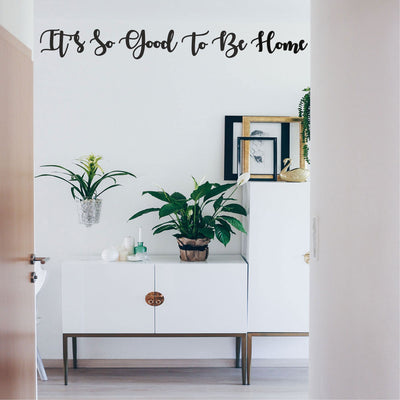 It's So Good to Be Home Metal Wall Art