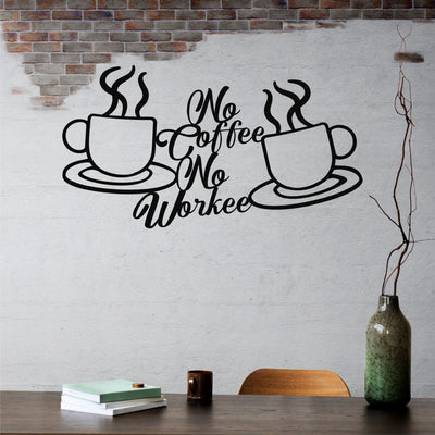 No Coffee No Workee Wandkunst aus Metall